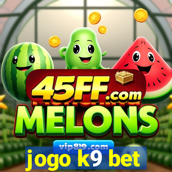 jogo k9 bet